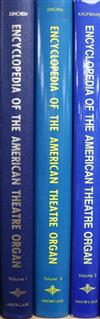 Junchen, David L. and Kauffman, Preston J - Encyclopedia of the American Theatre Organ, 3 vols,                                        