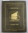 Bishop, John George - The Brighton Chain Pier: In Memoriam, quarto, original pictorial cloth gilt, Brighton 1897,                      