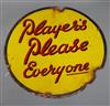 A "Players Please Everyone" enamelled circular sign Diameter 45.5cm                                                                    