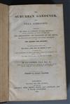 Loudon, J.C. - The Suburban Gardener, and Villa Companion ..., 1st edition, numerous wood engraved text                                