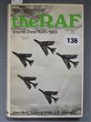 The Pictorial History of the RAF, Vol III 1945-1969, by John W.R. Taylor and Philip J.R. Moyes,                                        