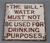 A Mill Water cast iron sign, c.1880 22 x 22cm                                                                                          