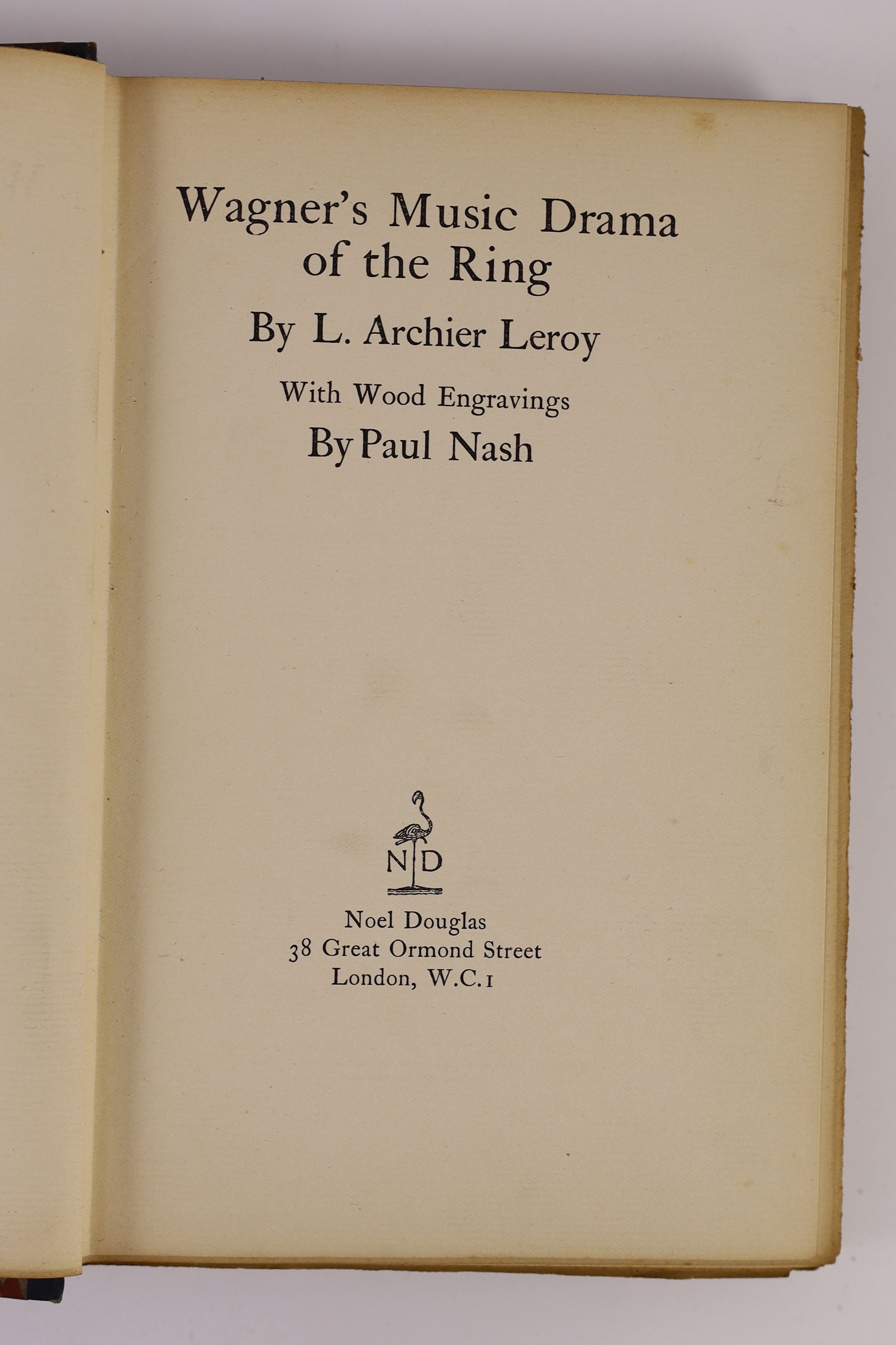 Leroy, L. Archer - Wagner’s Music Drama of the Ring. 1st edition. Complete with 4 wood engravings by Paul Nash. Quarter cloth and decorative paper, designed by Paul Nash, with title label on spine. Top edge trimmed, othe