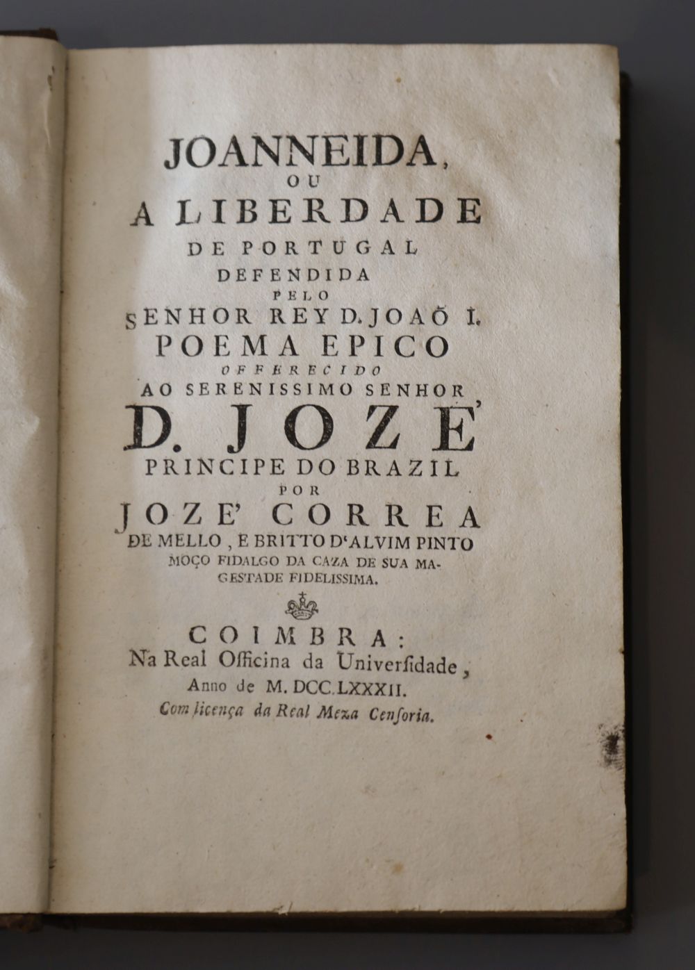 Correia Picanco, José, 1745-1825 - Joanneida, ou, a liberdade de Portugal, calf, 8vo, Officina da Universidade, Coimbra, 1782