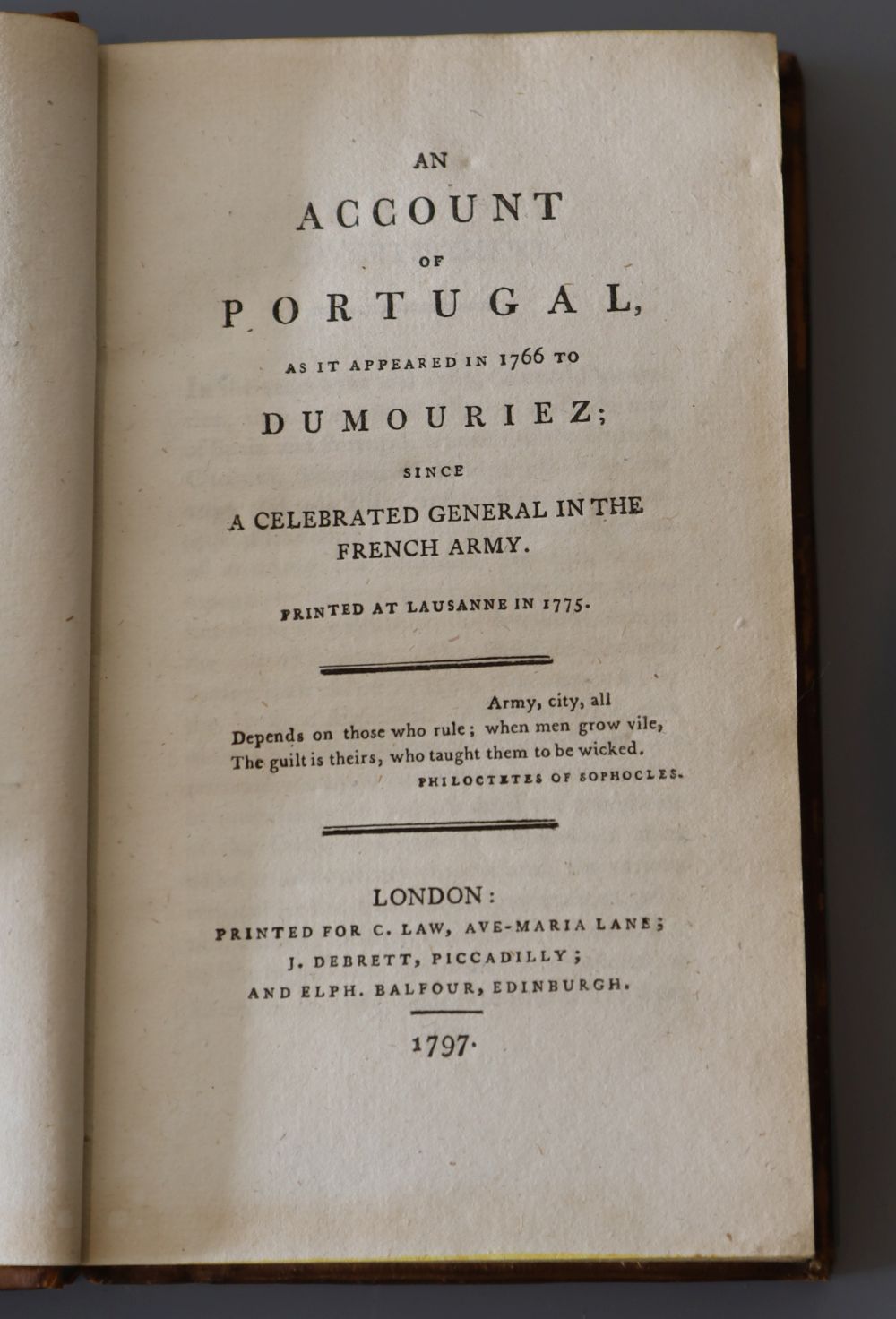 Dumouriez, Charles Francois Du Perier, 1739-1823 - Account of Portugal as it appeared in 1766, calf, 8vo, printed for C. Law, London, 1