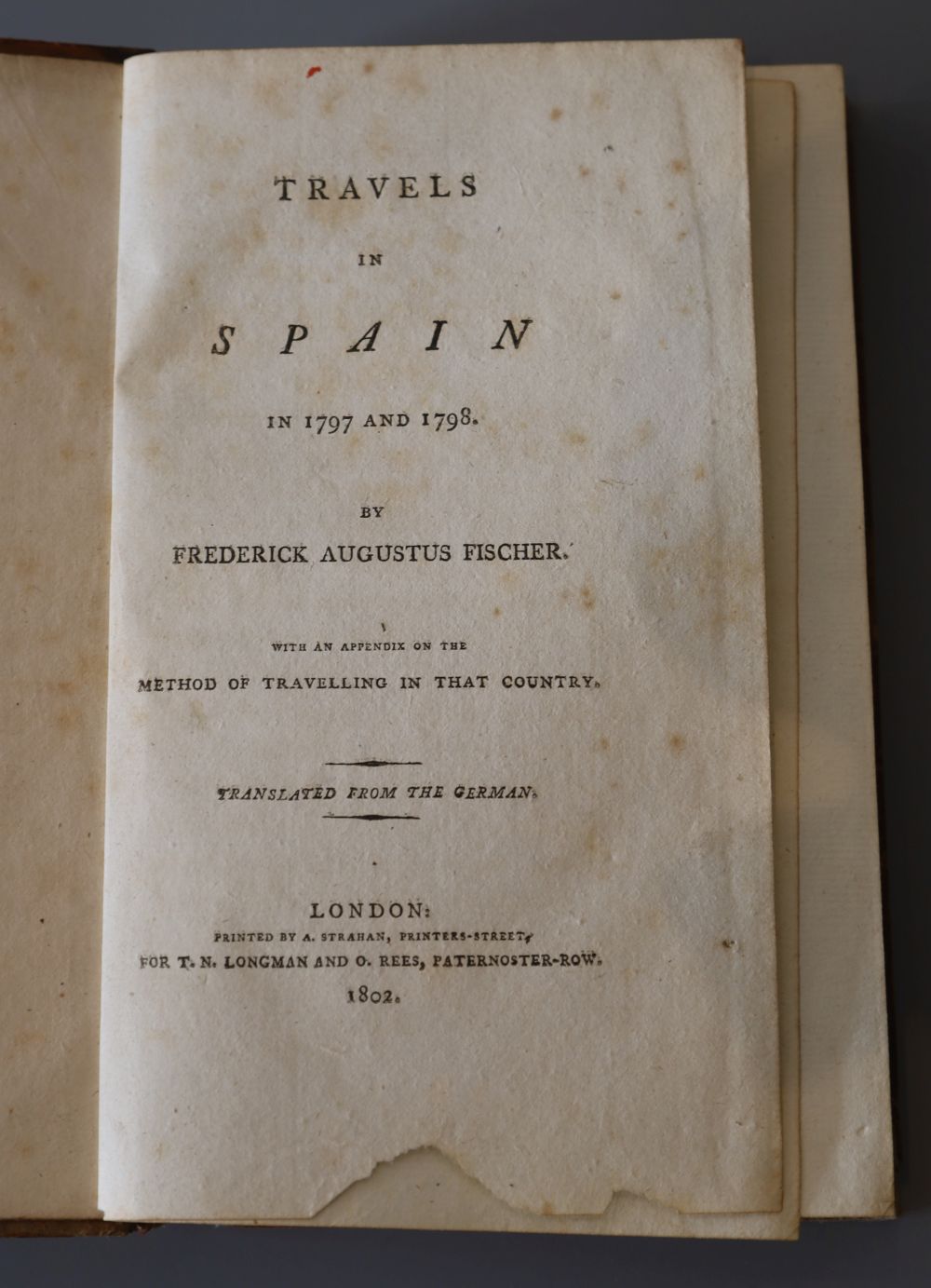 Fischer, Frederick Augustus - Travels in Spain in 1797 and 1798 …, speckled calf, rebacked, 8vo, tear with loss to lower title page,