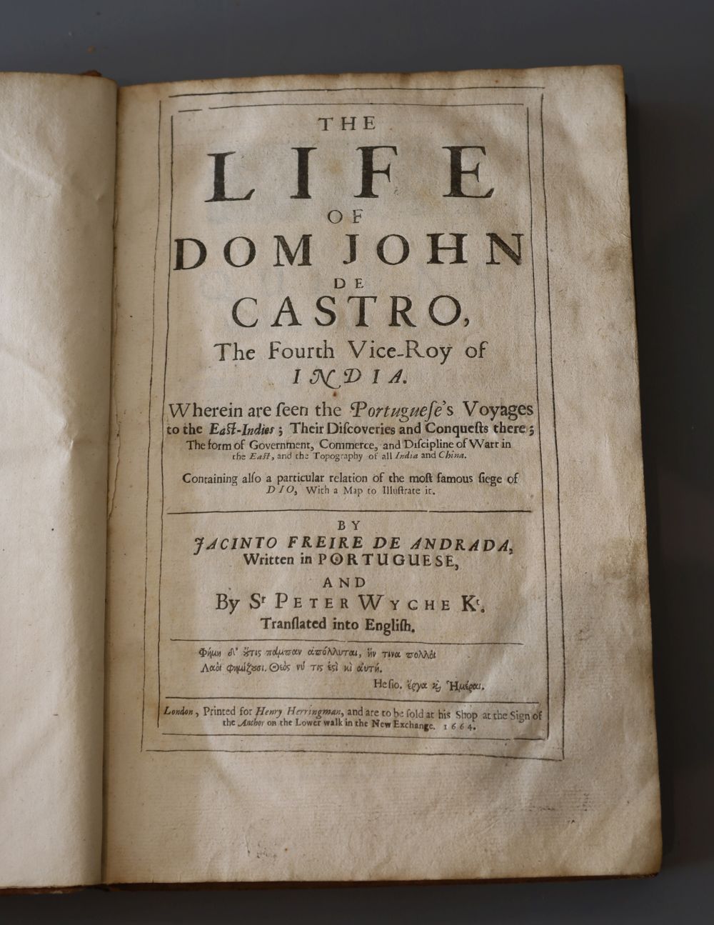 Freire de Andrade, Jacinto, 1597-1657. - The Life of Dom John de Castro..., translated by Sir Peter Wycke, calf, folio,