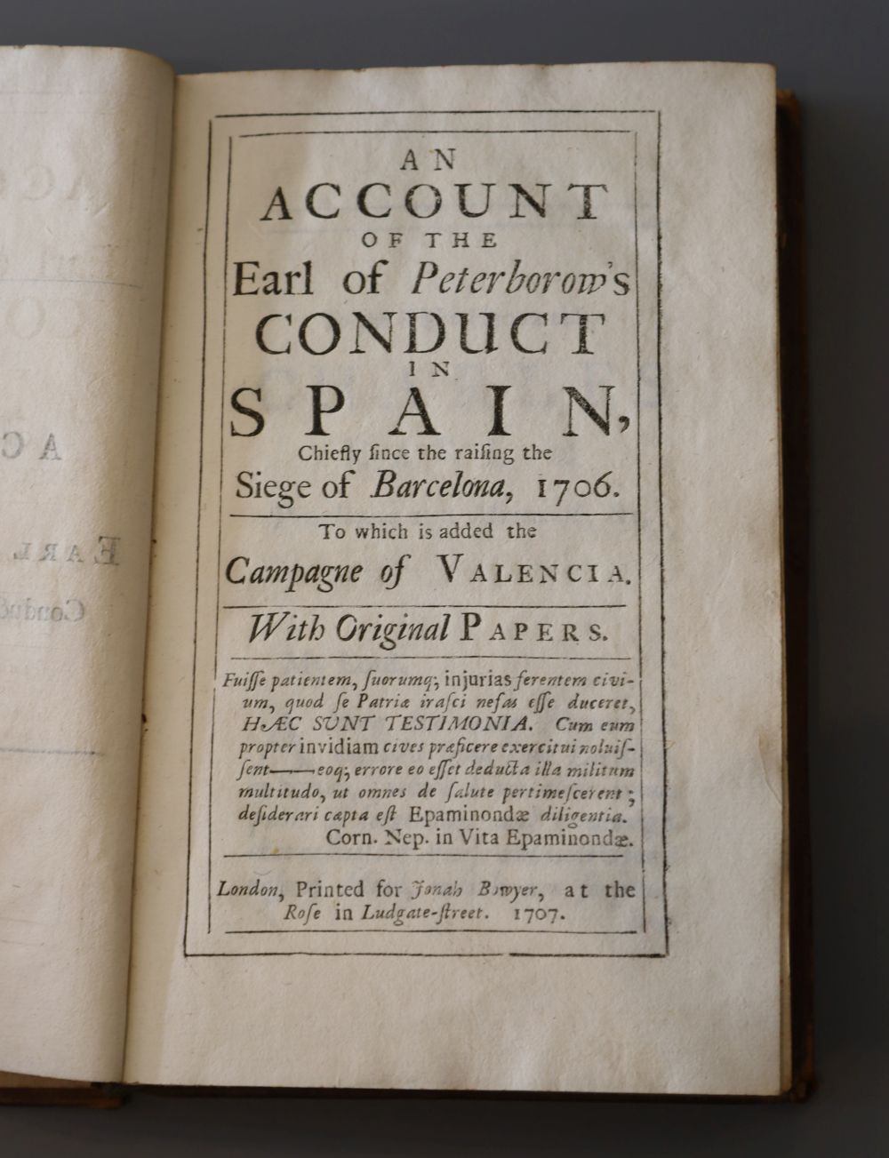 Friend, John - Account of the Earl of Peterborows conduct in Spain, calf, 8vo, front board detached, Jonah Bowyer, London, 1707