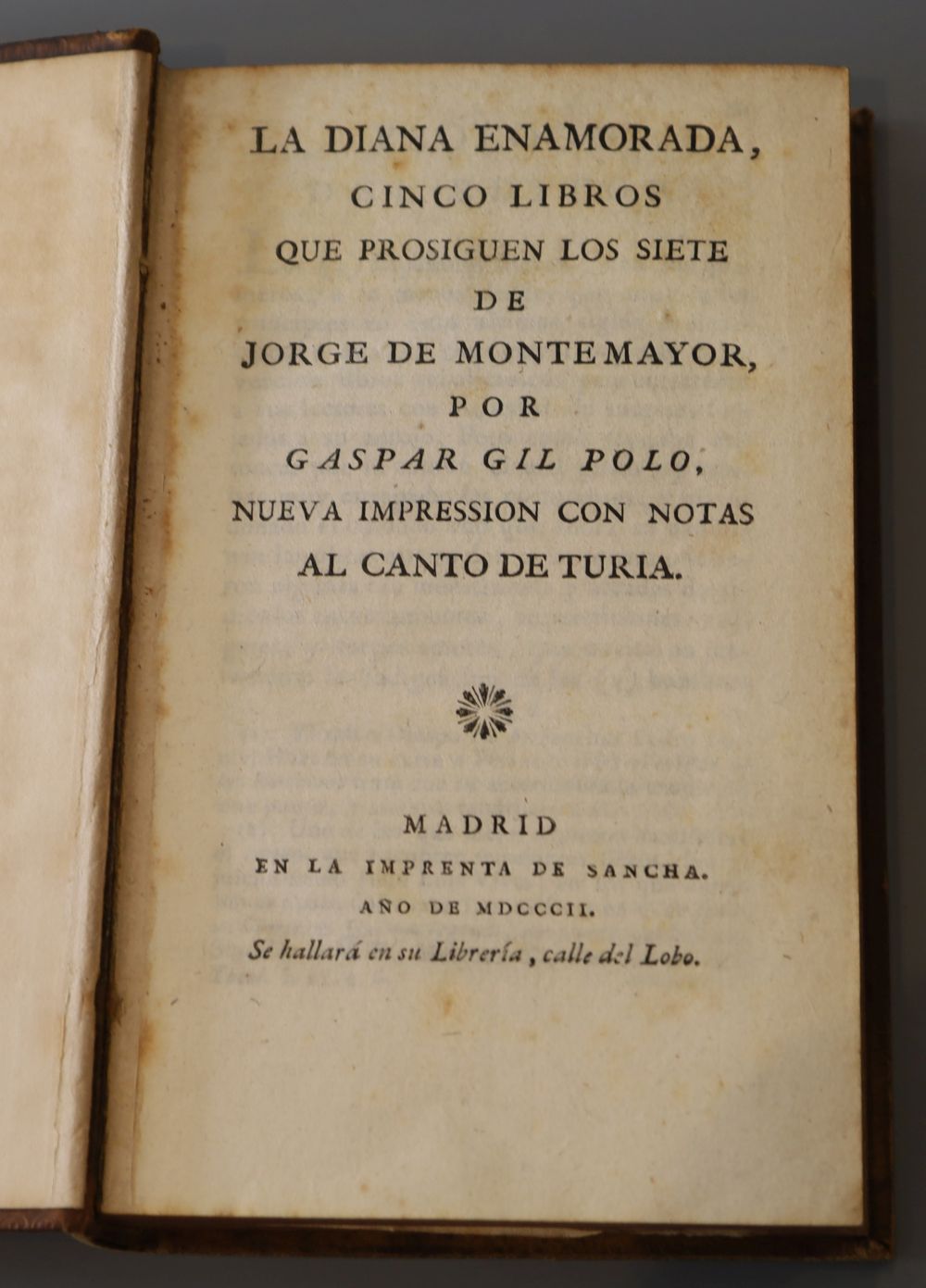 Polo, Gaspar Gil, 1516?-1591?. - La Diana Enamorada, calf, 8vo, Imprenta de Sancha, Madrid, 1802