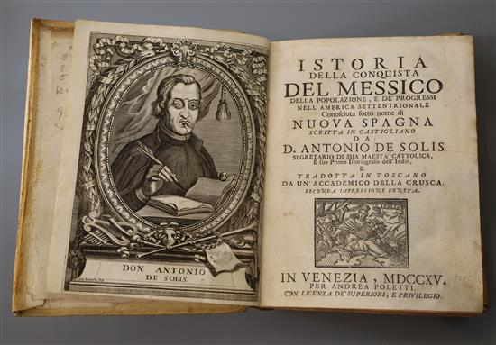Solis, Antonio de, 1610-1686. - Istoria della conquista del Messico della Popolazione …, 2nd edition, vellum, 8vo,