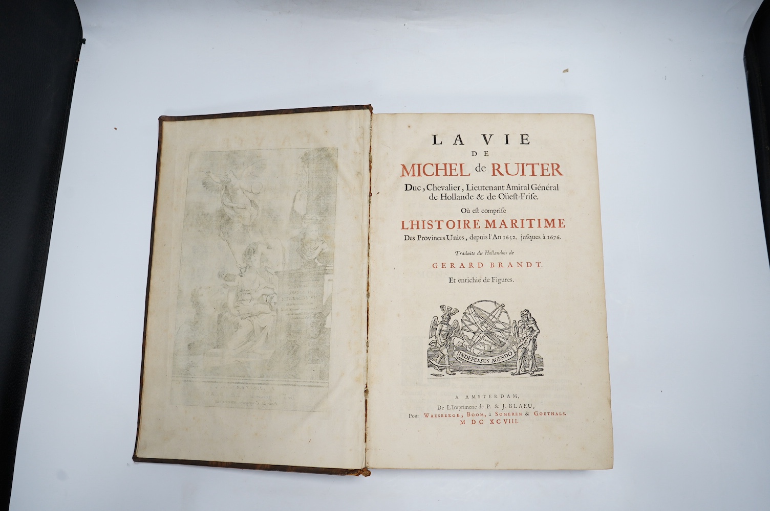 Brandt, Gerard - La Vie de Michel de Ruiter ... Ou est comprise L'Histoire Maritime des Provinces Unies, depuis l'an 1652, jusques à 1676 ... Traduite du Hollandois ... pictorial engraved and printed titles, portrait, 8 