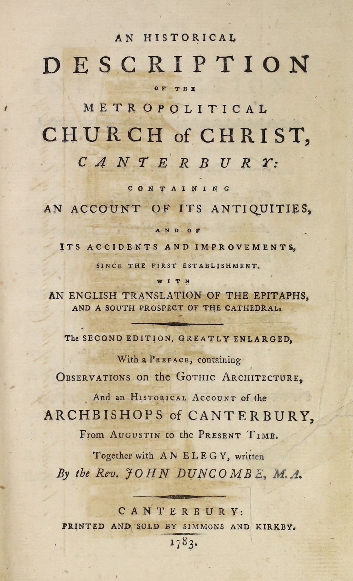 CANTERBURY: (Burnby, John) - An Historical Description of the Metropolitical Church of Christ, Canterbury ... 2nd edition, greatly enlarged ... together with an Elegy, written by the Rev. John Duncombe ... 2 engraved pla