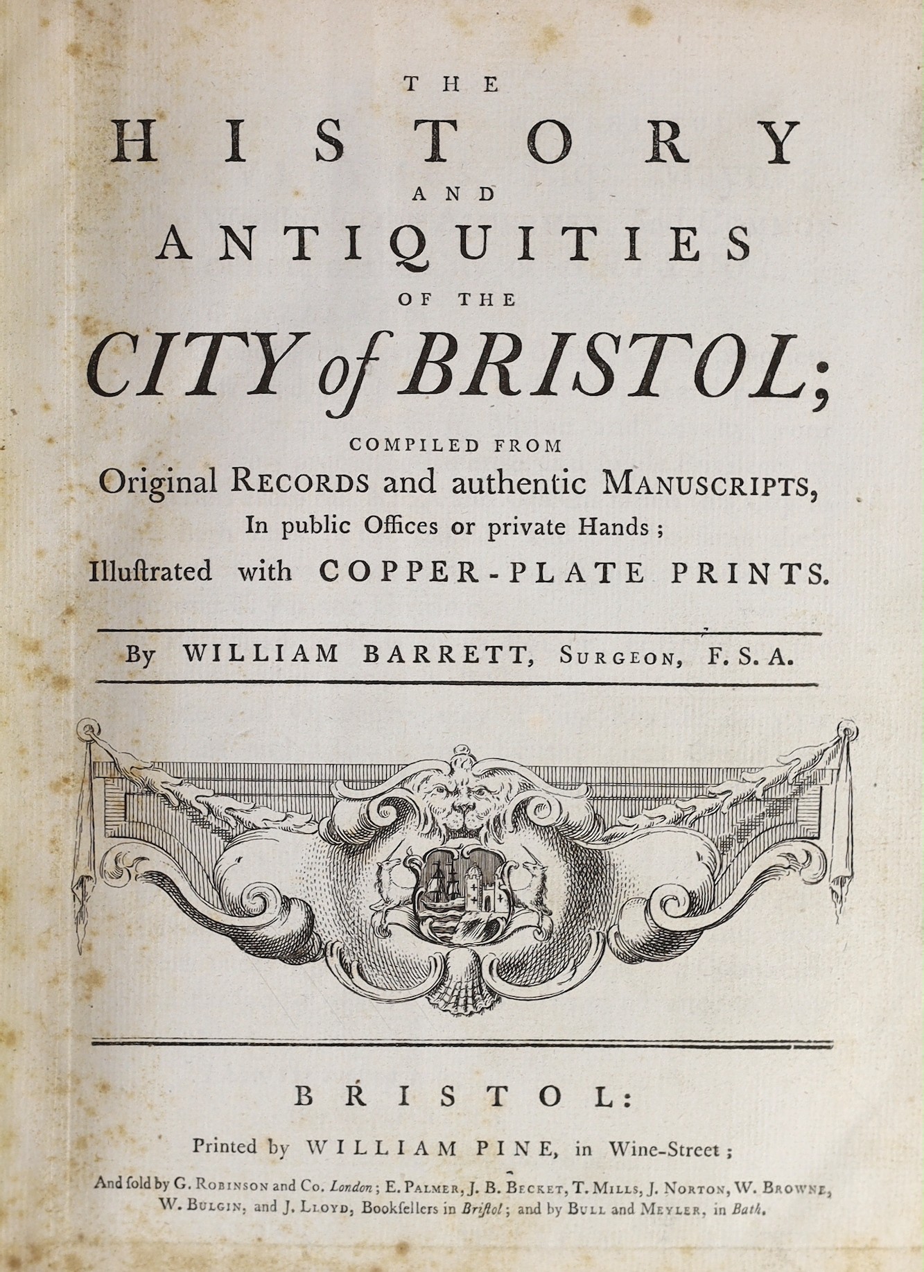 BRISTOL: Barrett, William - The History and Antiquities of the City of Bristol ... decorated title, large folded plan and 29 plates (mostly folded), subscribers list; old calf with marbled endpapers (preserving original 