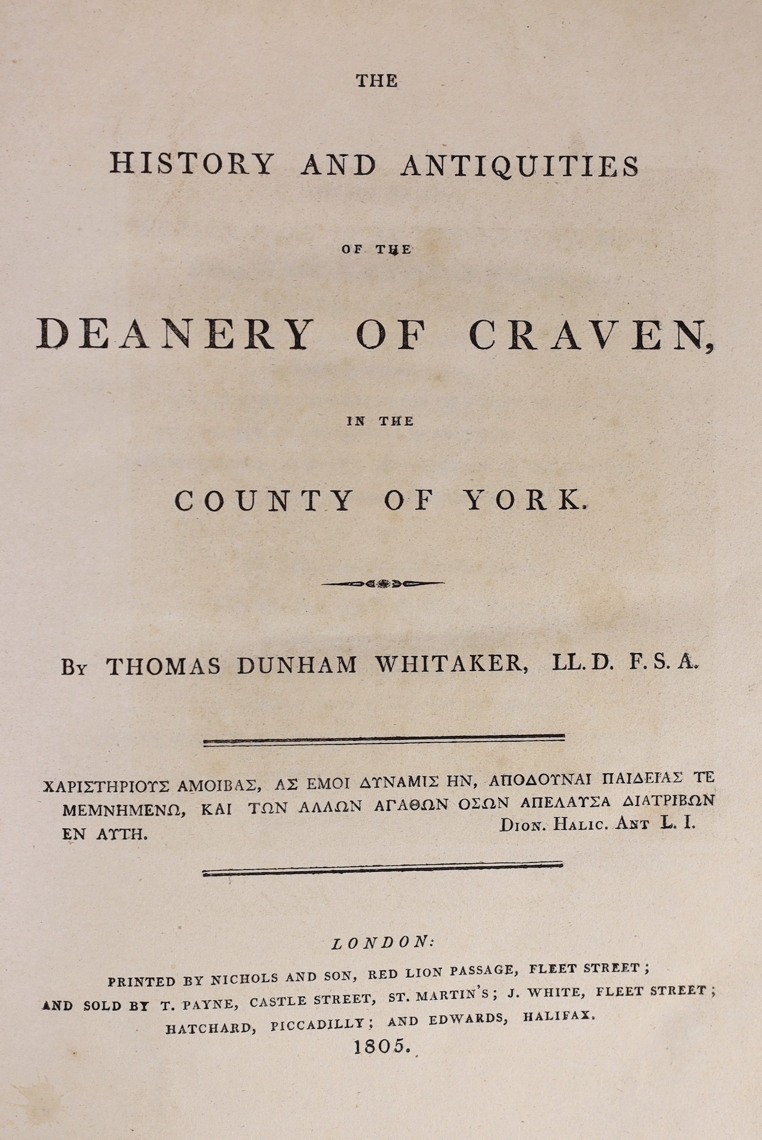 CRAVEN (YORKSHIRE) - Whitaker, Thomas Dunham - The History and Antiquities of the Deanery of Craven in the County of York, 4to, later cloth, with frontis portrait, 35 of 36 plates (lacking Clitheroe Castle [not in Yorksh