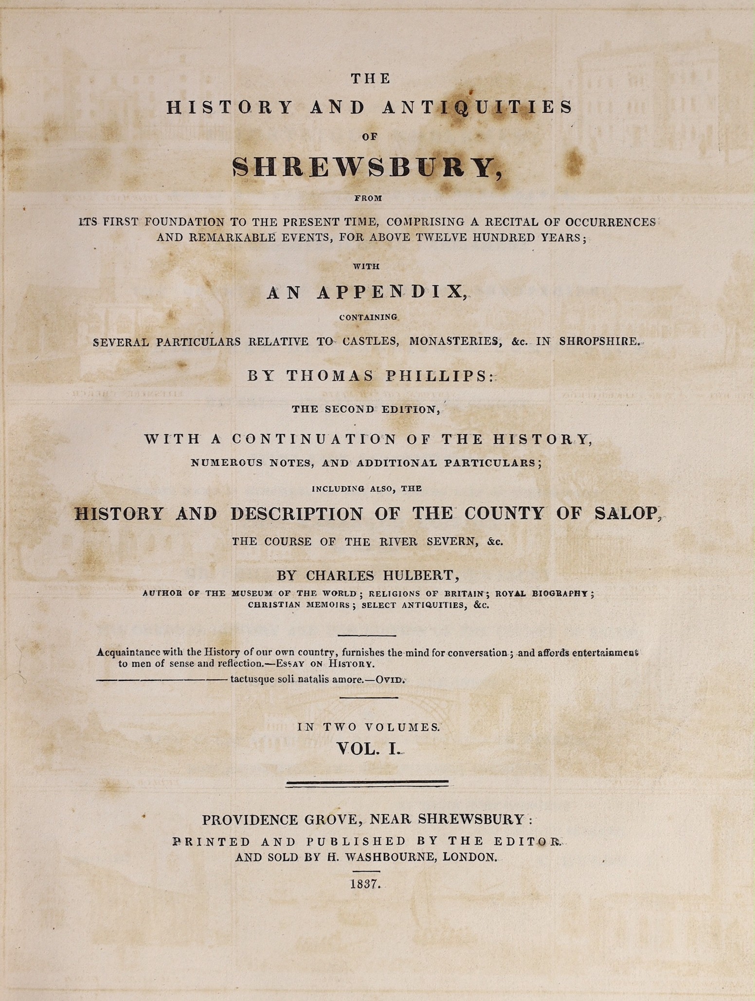 SHROPSHIRE - Phillips, Thomas and Hulbert, Charles - The History and Antiquities of Shrewsbury, including The History and Description of the County of Salop, 2 vols, 4to, calf, with map and 31 plates, spotted throughout,