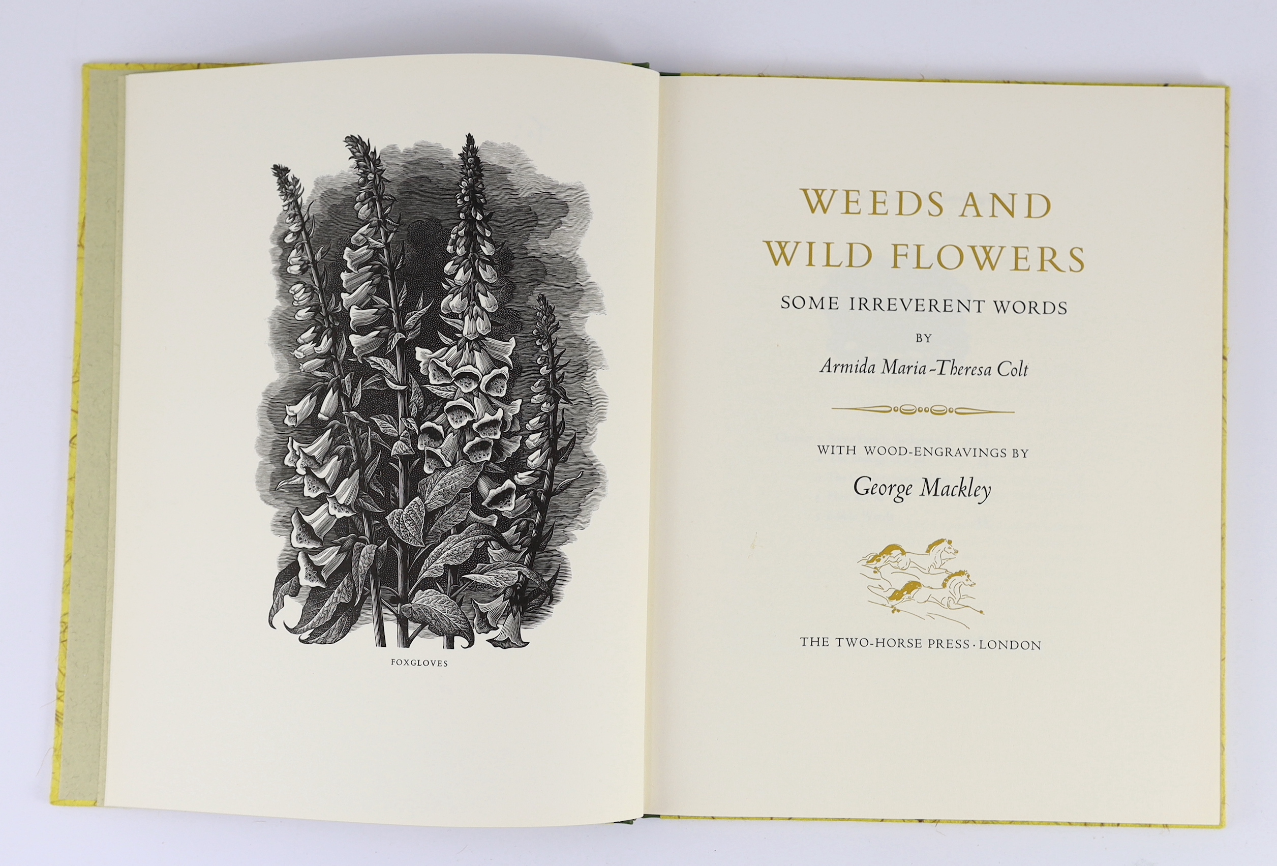 Colt, Armida Maria-Theresa - Weeds and Wildflowers: some irreverent words. With wood engravings by George Mackley. Limited Edition (of 250 numbered copies, signed by the artist). decorated title, frontis. and 10 other il