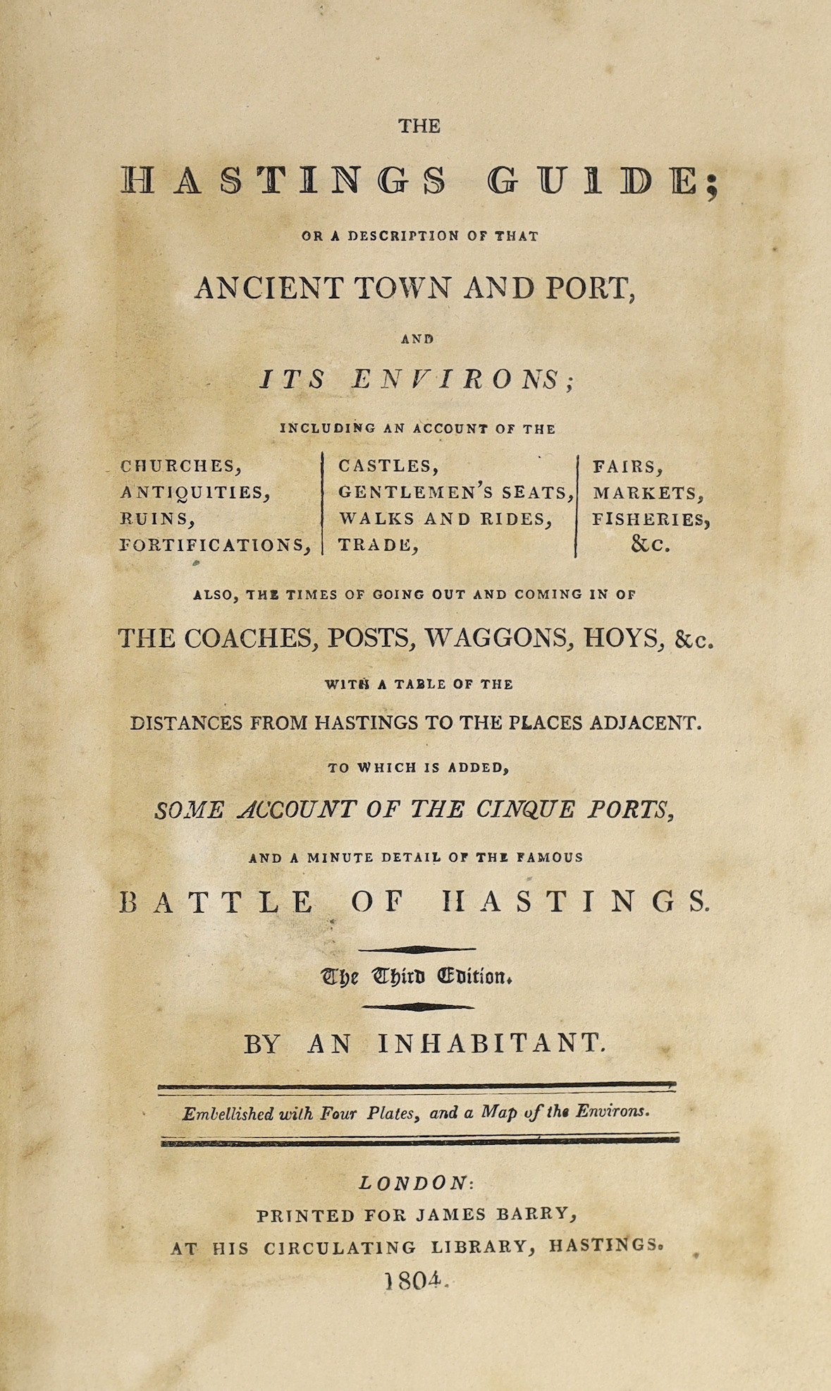 HASTINGS: (Stell, John) - The Hastings Guide; or a Description of that Ancient Town and Port ... By An Inhabitant. 3rd edition. folded map, 4 plates, half title, rebound half cloth and paper boards, uncut. printed for Ja