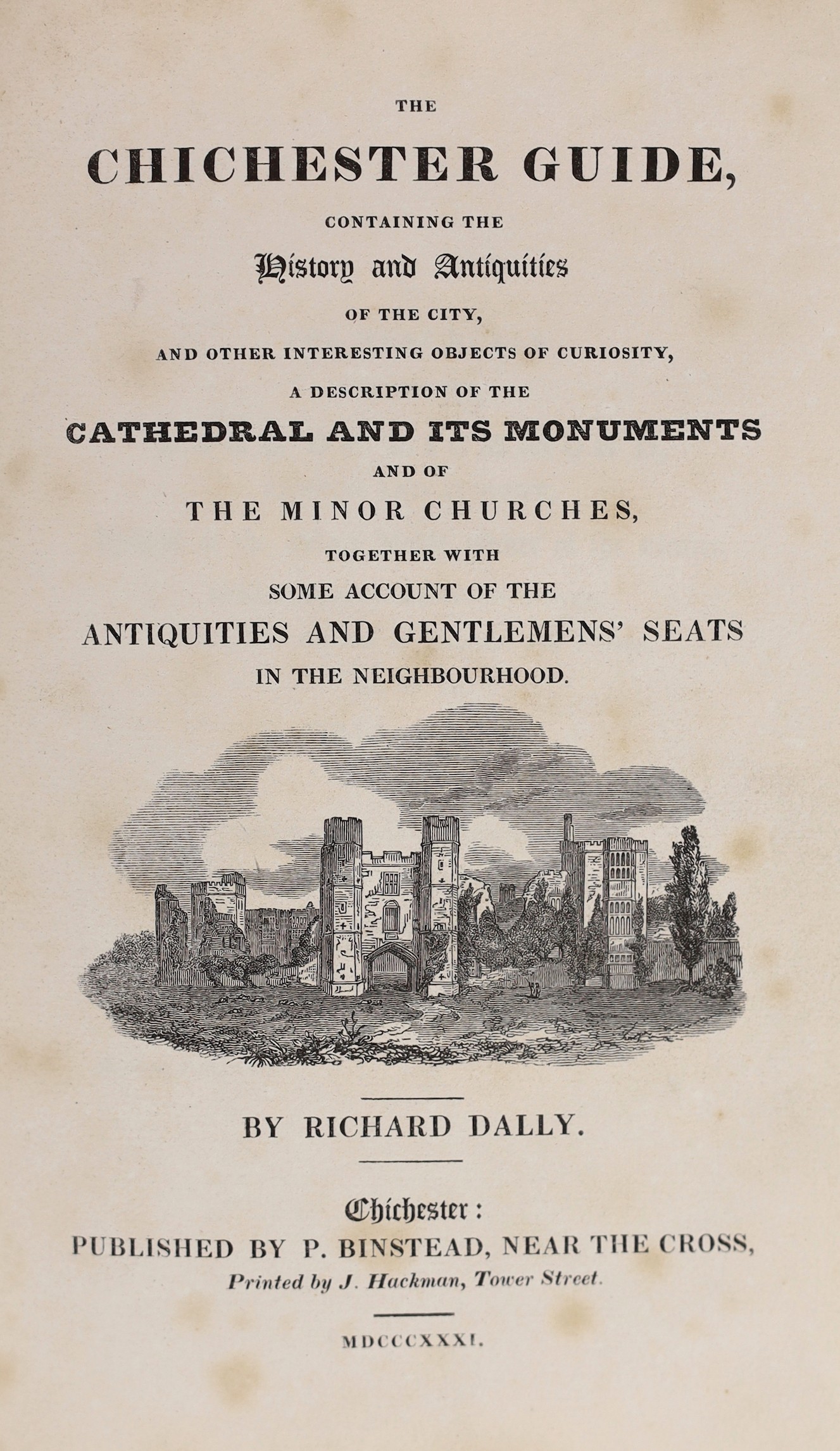 CHICHESTER: Dally, Richard - The Chichester Guide, containing the history and antiquities ... together with some account of the antiquities and gentlemen's seats in the neighbourhood. 2 plates and text illus.; original c
