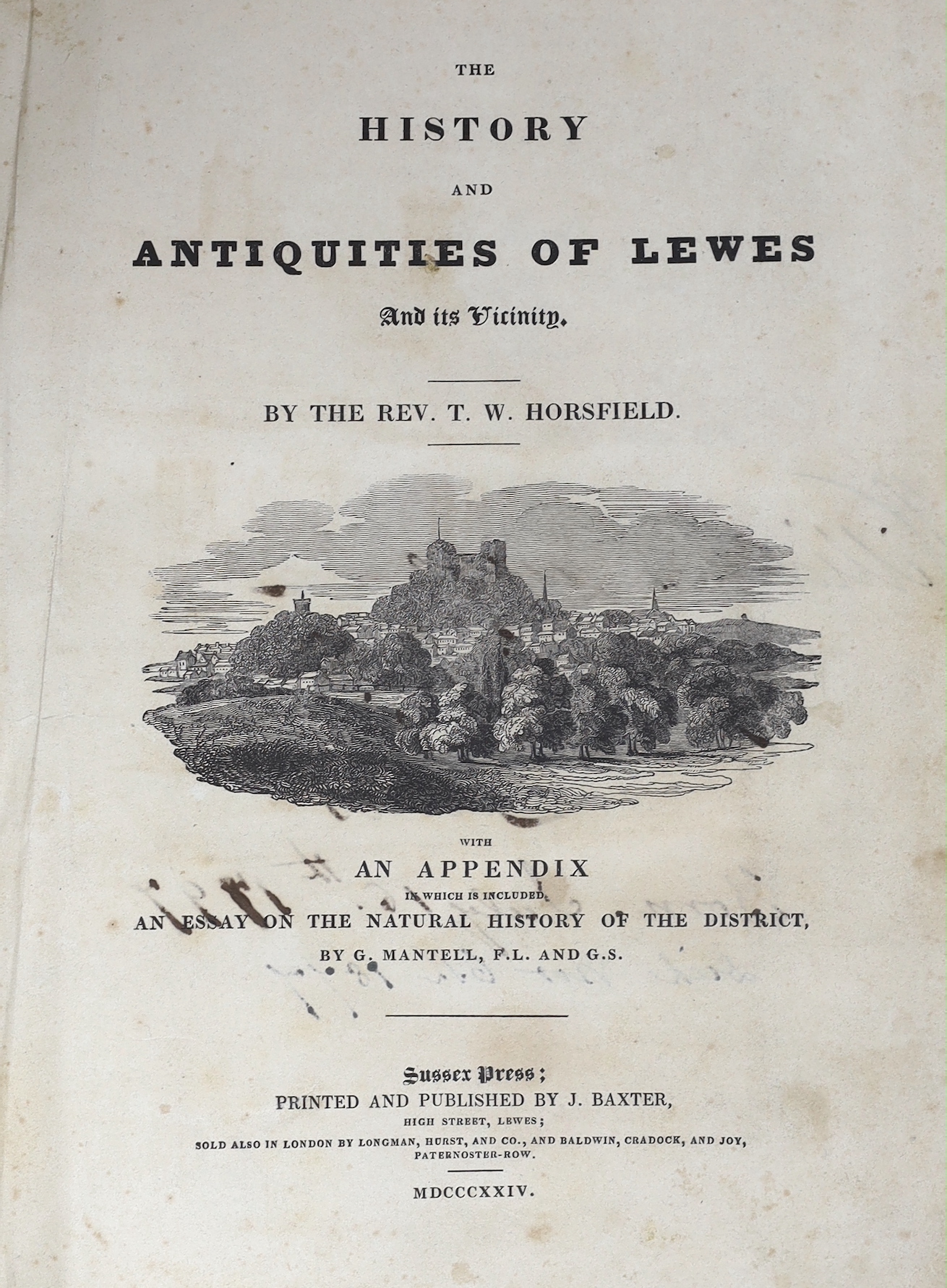LEWES - Horsfield, Rev. Thomas Walker - The History and Antiquities of Lewes and its Vicinity, 2 vols in 1, 4to, calf, folding frontis, 29 plates, 2 maps, ink presentation inscription to front fly leaf reads - ‘’Presente