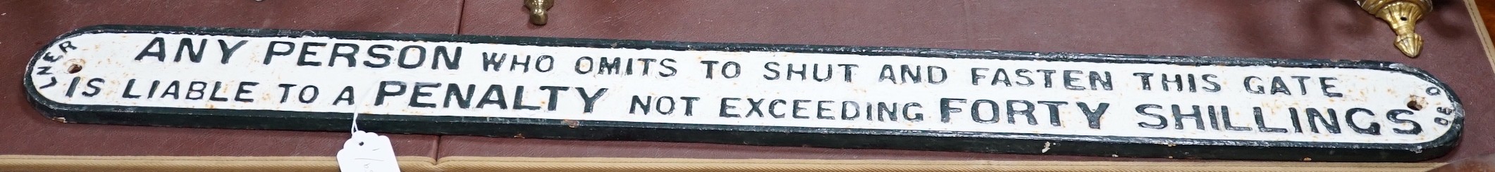 A LNER penalty gate closing metal sign, 102 wide                                                                                                                                                                            