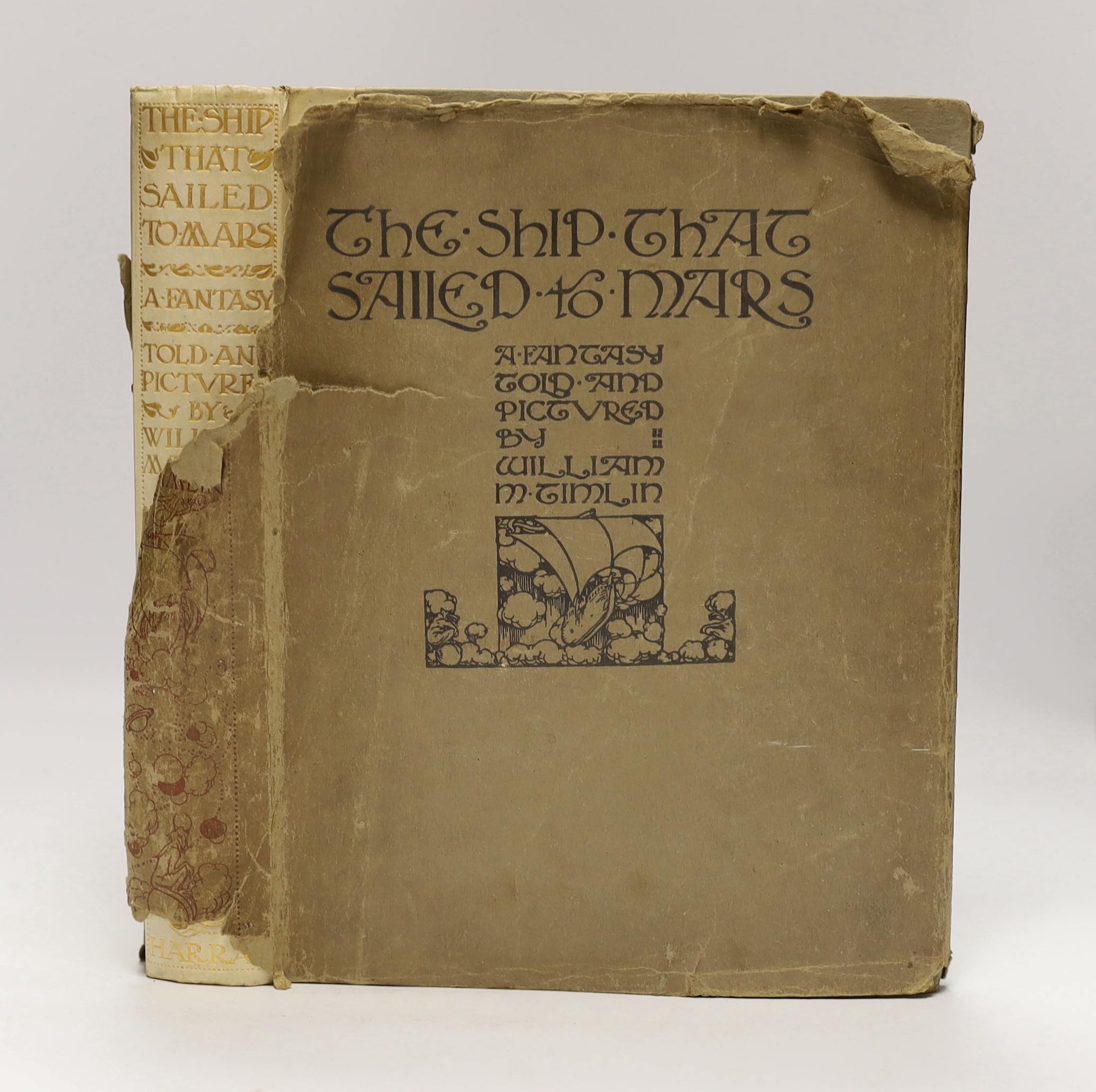 Timlin, William M. - The Ship That Sailed to Mars. A Fantasy, 4to, original vellum backed boards, with ragged d/js and 48 colour plates and 48 leaves of text, George Harrap, London [1923]                                 